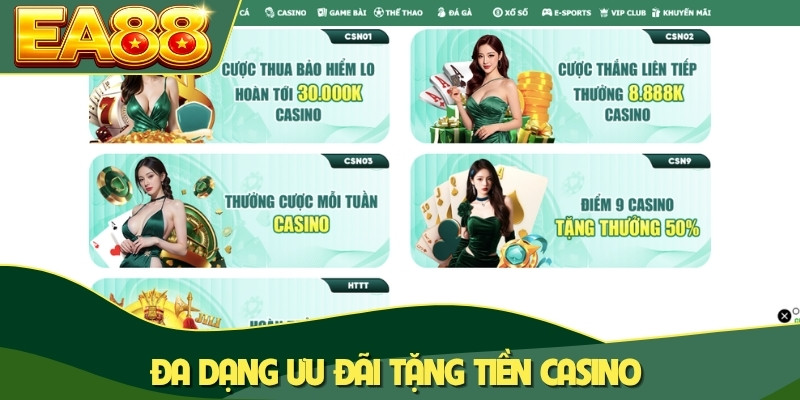 Đa dạng ưu đãi tặng tiền casino