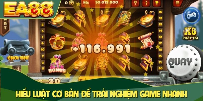 Hiểu luật cơ bản để trải nghiệm game nhanh và hiệu quả
