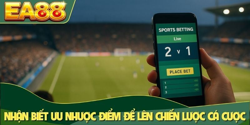 Kèo Rung Là Gì? Toàn Bộ Kiến Thức Cần Biết Khi Cá Cược 2 Nhận biết ưu nhược điểm để lên chiến lược cá cược
